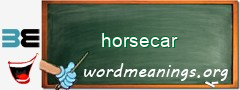 WordMeaning blackboard for horsecar